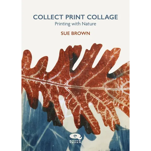 Collect Print Collage: Printing with Nature