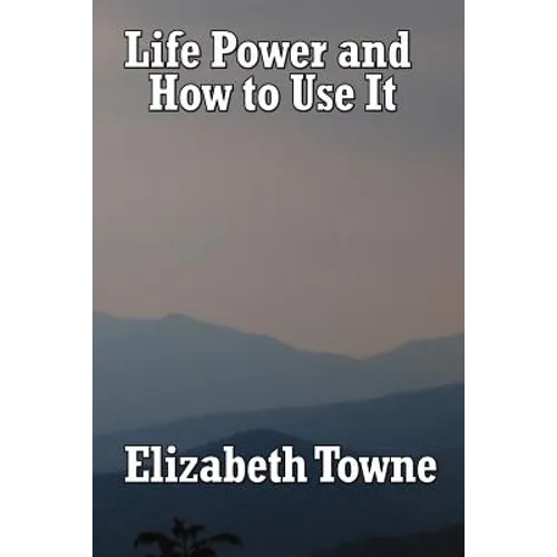 Life Power and How to Use It