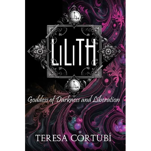 Lilith: Goddess of Darkness and Liberation