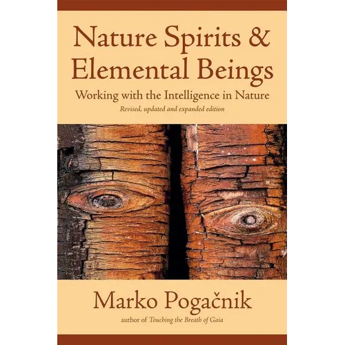 Nature Spirits & Elemental Beings: Working with the Intelligence in Nature