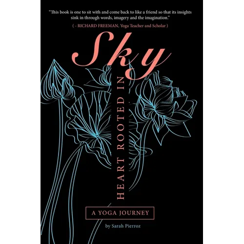 Heart Rooted in Sky: A Yoga Journey