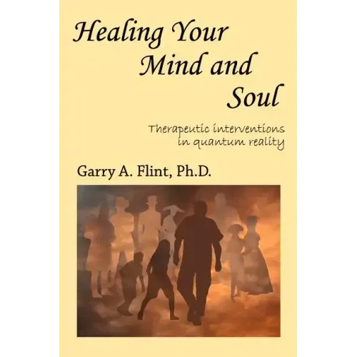 Healing Your Mind and Soul: Therapeutic Interventions in Quantum Reality