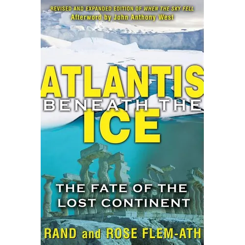 Atlantis Beneath the Ice: The Fate of the Lost Continent