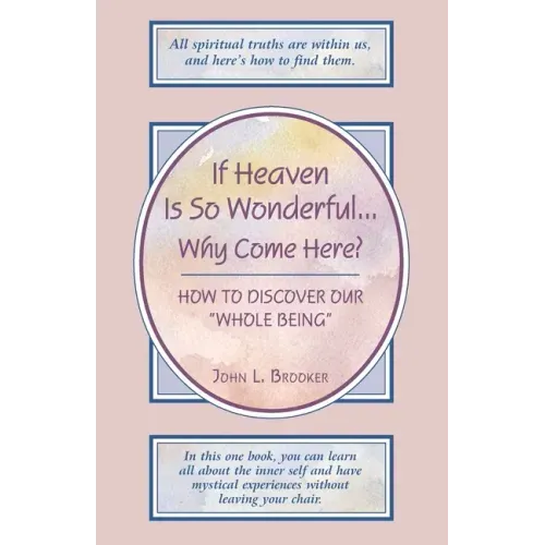 If Heaven Is So Wonderful ... Why Come Here?