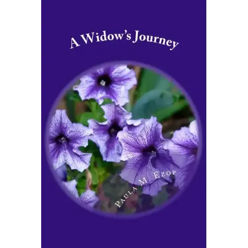 A Widow's Journey: Healing a Broken Heart