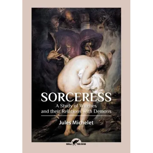 Sorceress: A Study of Witches and their Relations with Demons