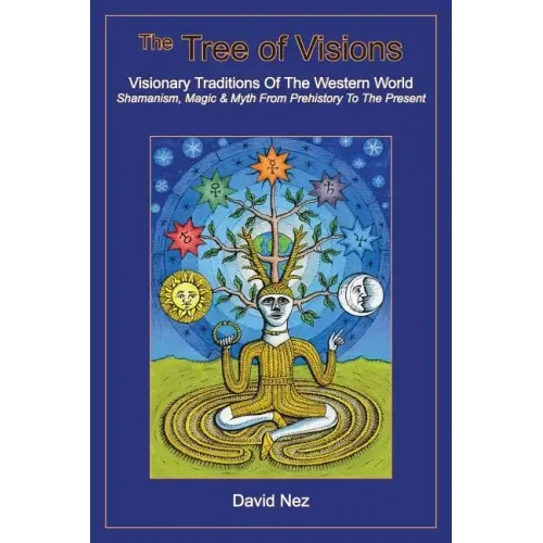 The Tree of Visions: Visionary Traditions of the Western World