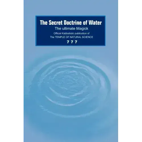 The Secret Doctrine of Water: The Ultimate Magick