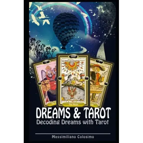 Dreams and Tarot: Interpreting Dreams with Tarot