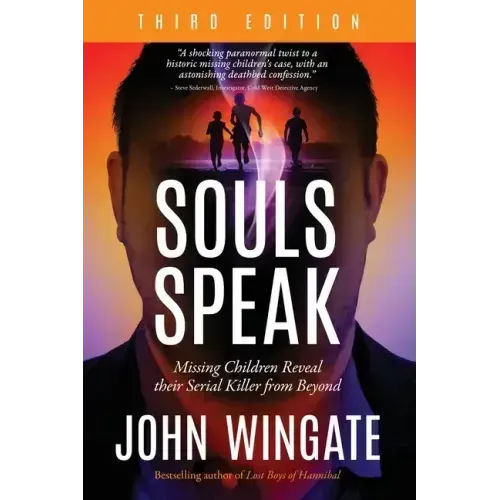 Souls Speak: Missing Children Reveal Their Serial Killer from Beyond