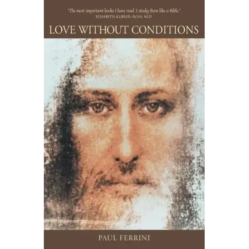 Love Without Conditions: Reflections of the Christ Mind, Part 1