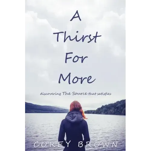 A Thirst For More