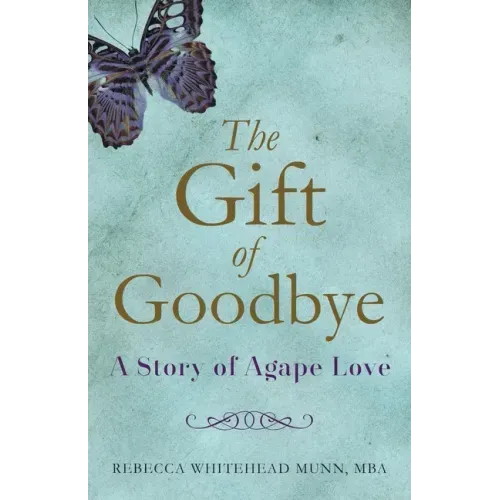 The Gift of Goodbye