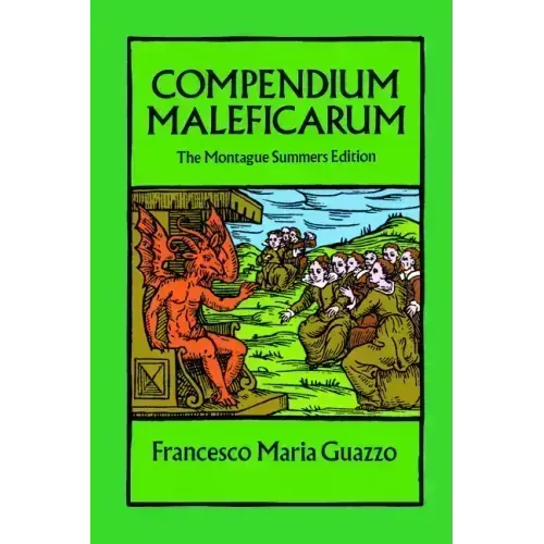 Compendium Maleficarum: The Montague Summers Edition
