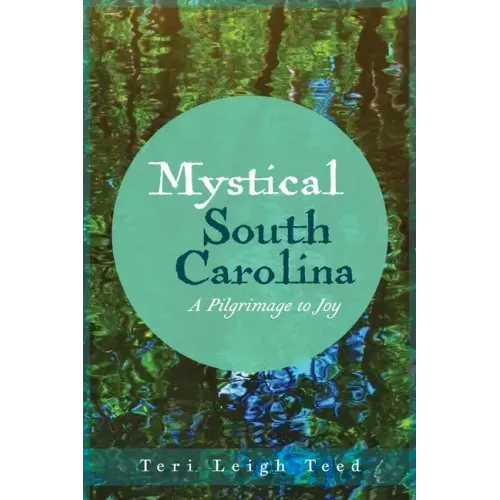 Mystical South Carolina: A Pilgrimage to Joy