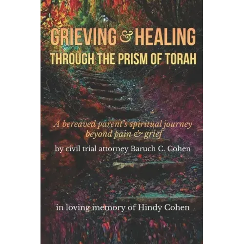 Grieving & Healing: Through the Prism of Torah