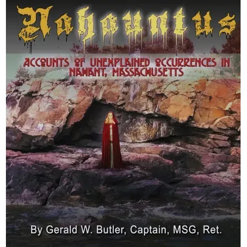 Nahauntus: Accounts of Unexplained Occurrences in Nahant, Massachusetts