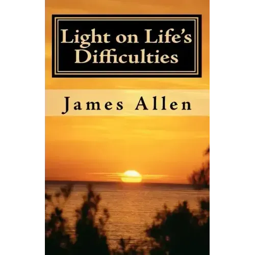 Light on Life's Difficulties: Illuminating The Path to Prosperity