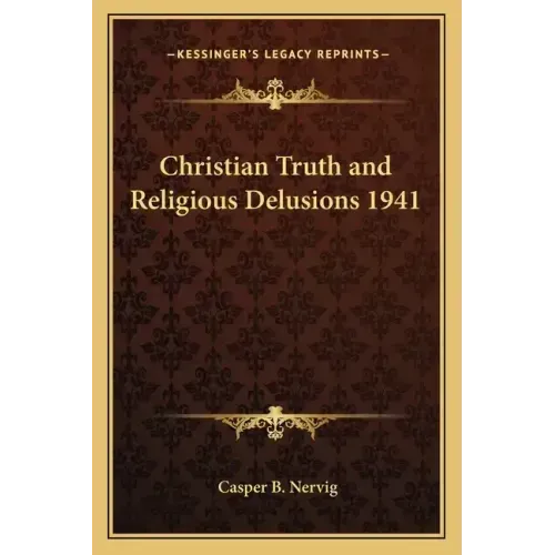 Christian Truth and Religious Delusions 1941