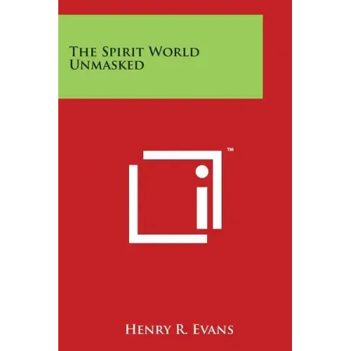 The Spirit World Unmasked