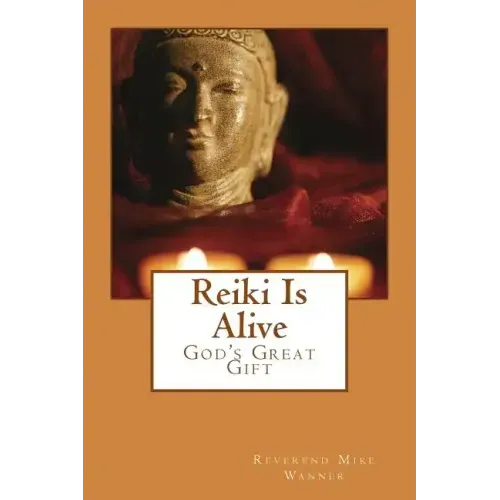 Reiki Is Alive: God's Great Gift