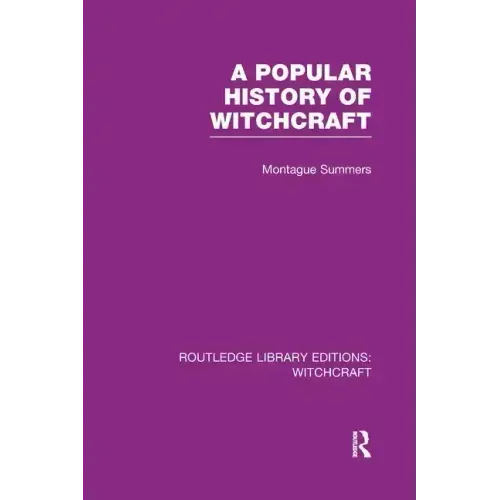 A Popular History of Witchcraft (Rle Witchcraft)