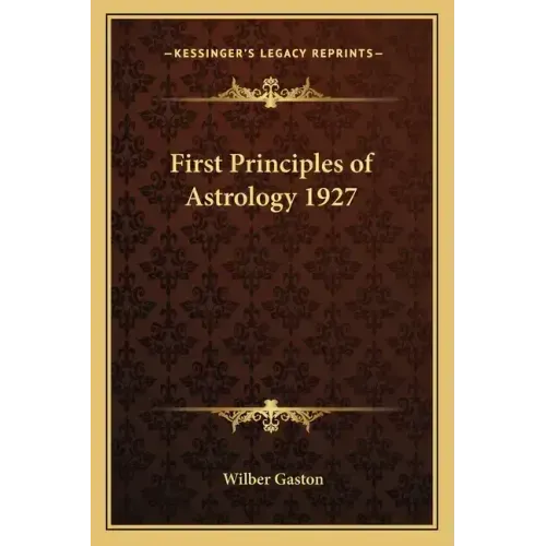 First Principles of Astrology 1927