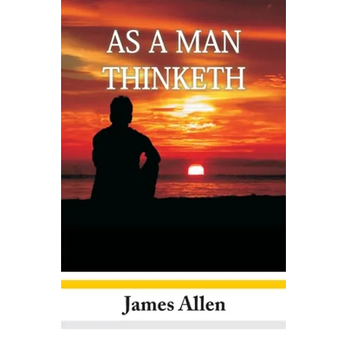 As A Man Thinketh