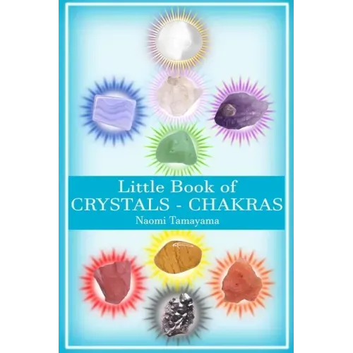Little Book of Crystals: Chakras