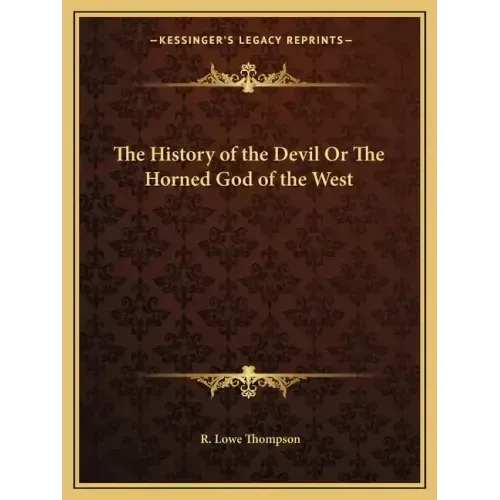 The History of the Devil Or The Horned God of the West