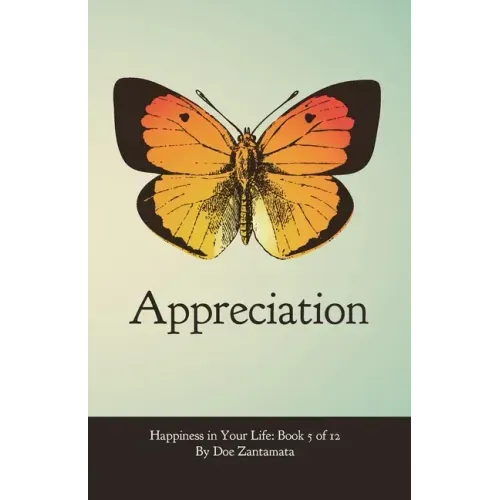 Happiness in Your Life - Book Five: Appreciation