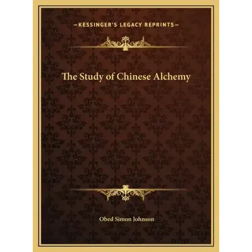The Study of Chinese Alchemy