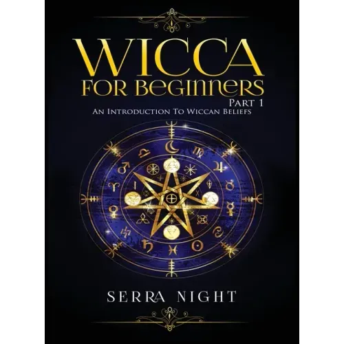 Wicca For Beginners: Part 1, An Introduction to Wiccan Beliefs