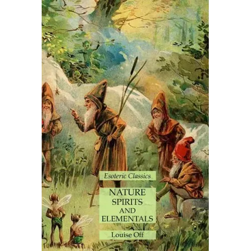 Nature Spirits and Elementals: Esoteric Classics