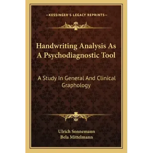 Handwriting Analysis as a Psychodiagnostic Tool: A Study in General and Clinical Graphology