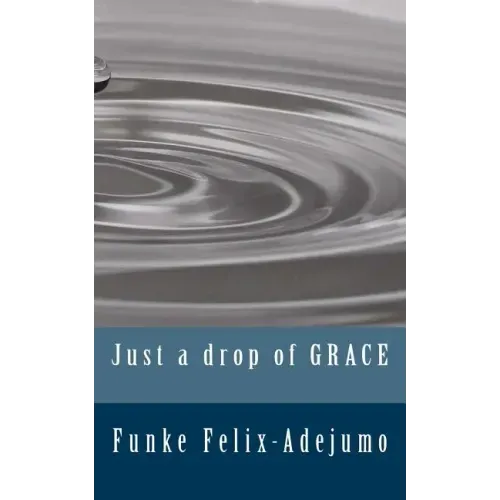 Just a drop of grace