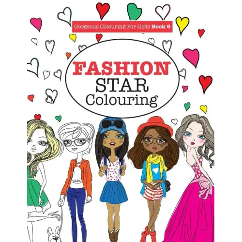 Gorgeous Colouring for Girls - Fashion Star