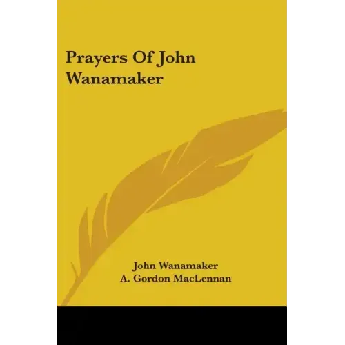 Prayers of John Wanamaker
