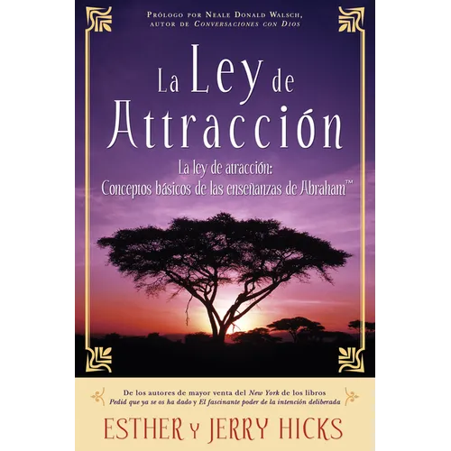 La Ley de Atracción: Conceptos Básicos de Las Enseñanzas de Abraham