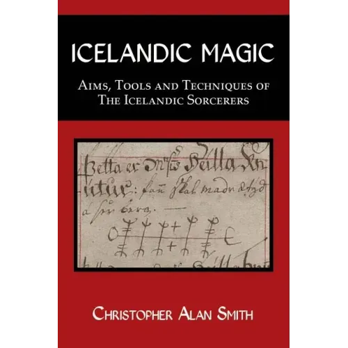 Icelandic Magic: Aims, tools and techniques of the Icelandic sorcerers
