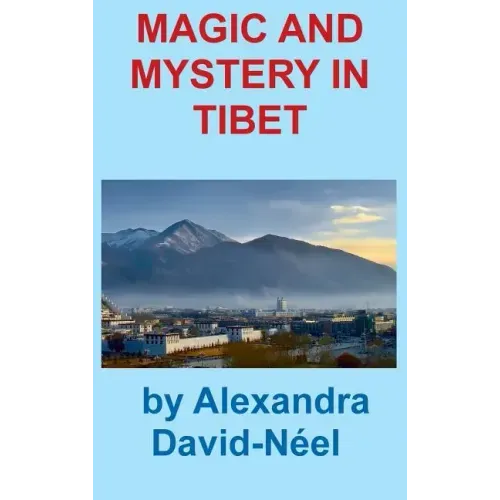 Magic and Mystery in Tibet - Hardcover