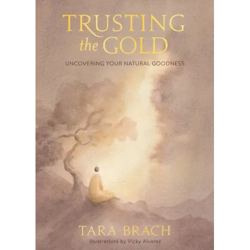 Trusting the Gold: Uncovering Your Natural Goodness