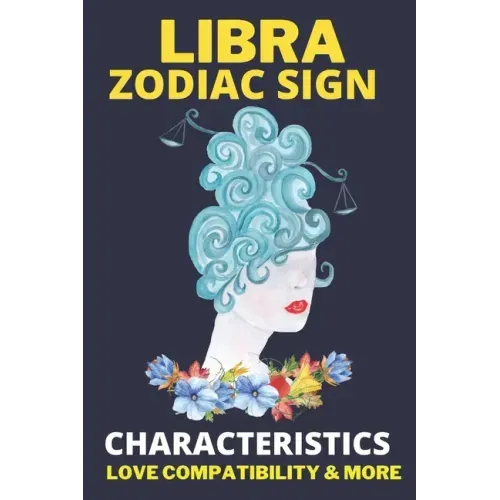 Libra zodiac sign: Astrology Characteristics, love compatibility & More