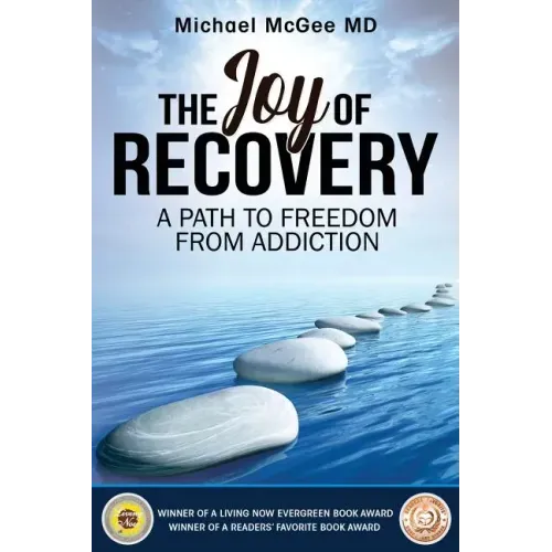 The Joy of Recovery: A Path to Freedom from Addiction