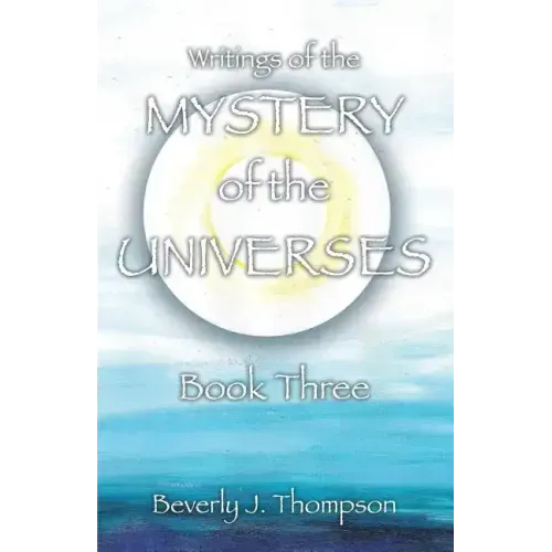 Mystery of the Universes, Book Three
