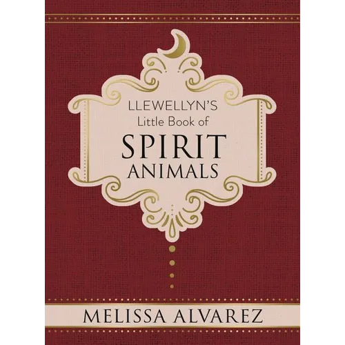 Llewellyn's Little Book of Spirit Animals
