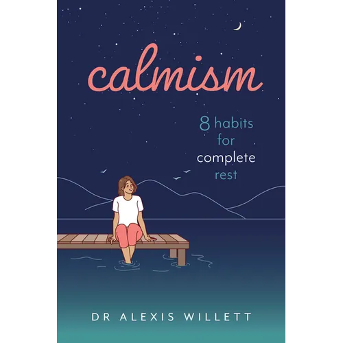 Calmism: 8 Habits for Complete Rest