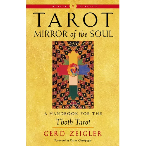 Tarot: Mirror of the Soul: A Handbook for the Thoth Tarot