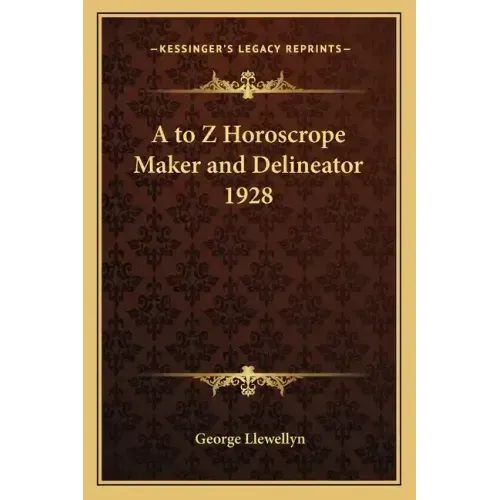 A to Z Horoscrope Maker and Delineator 1928