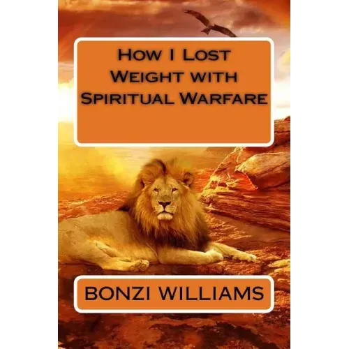 How I Lost Weight with Spiritual Warfare